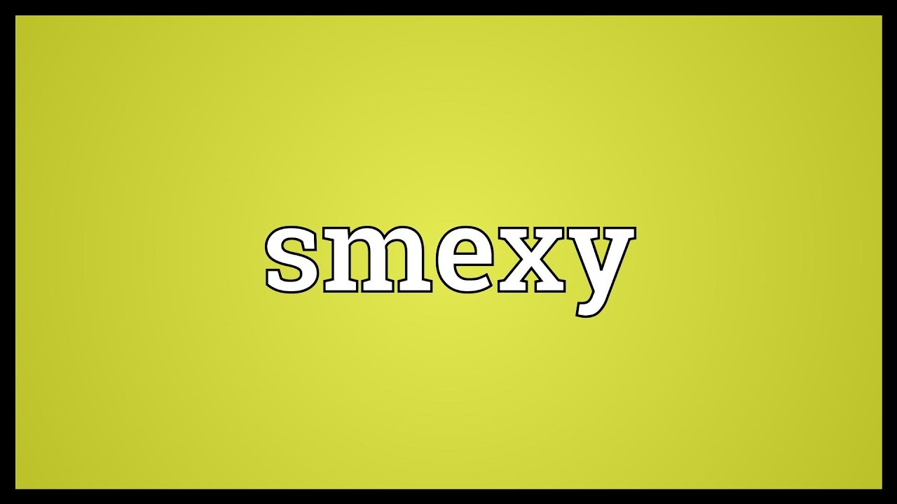smexy meaning
