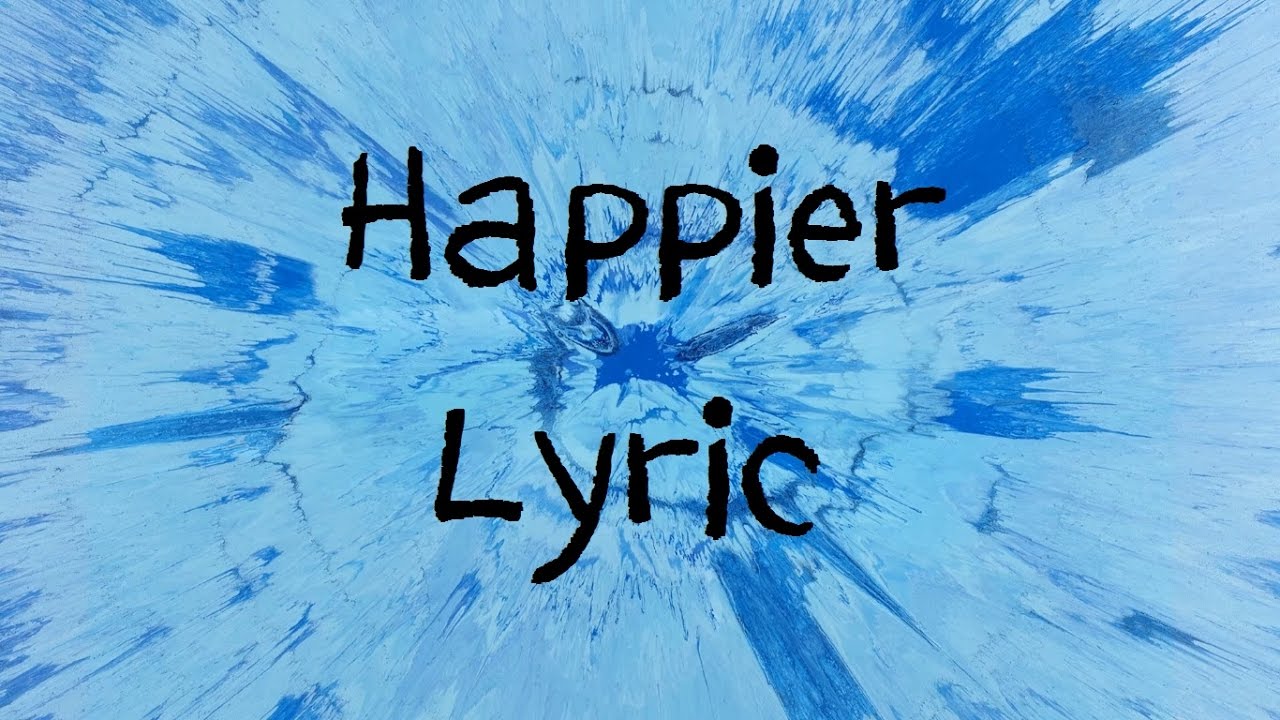 ed sheeran lyrics happier