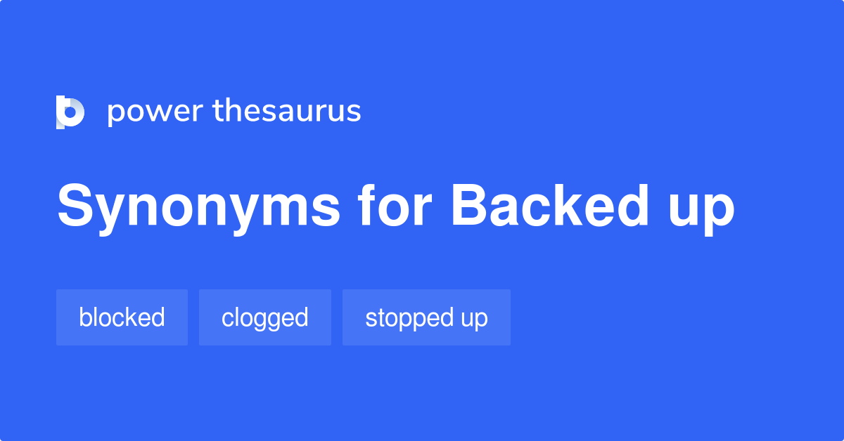 synonyms for backed up