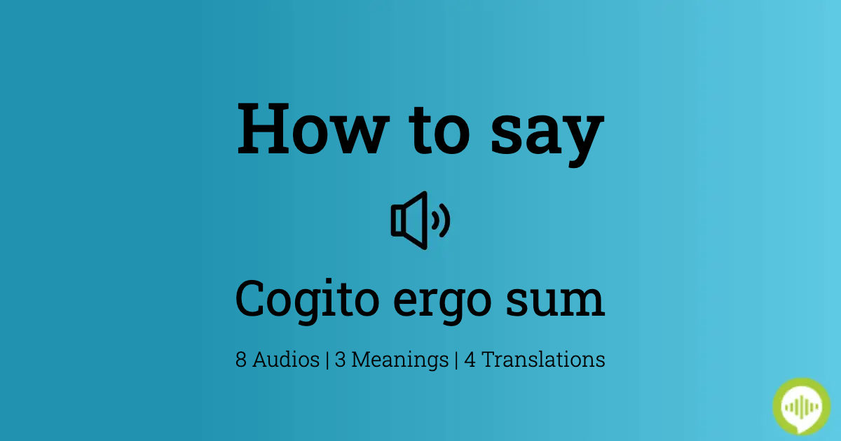cogito ergo sum pronunciation