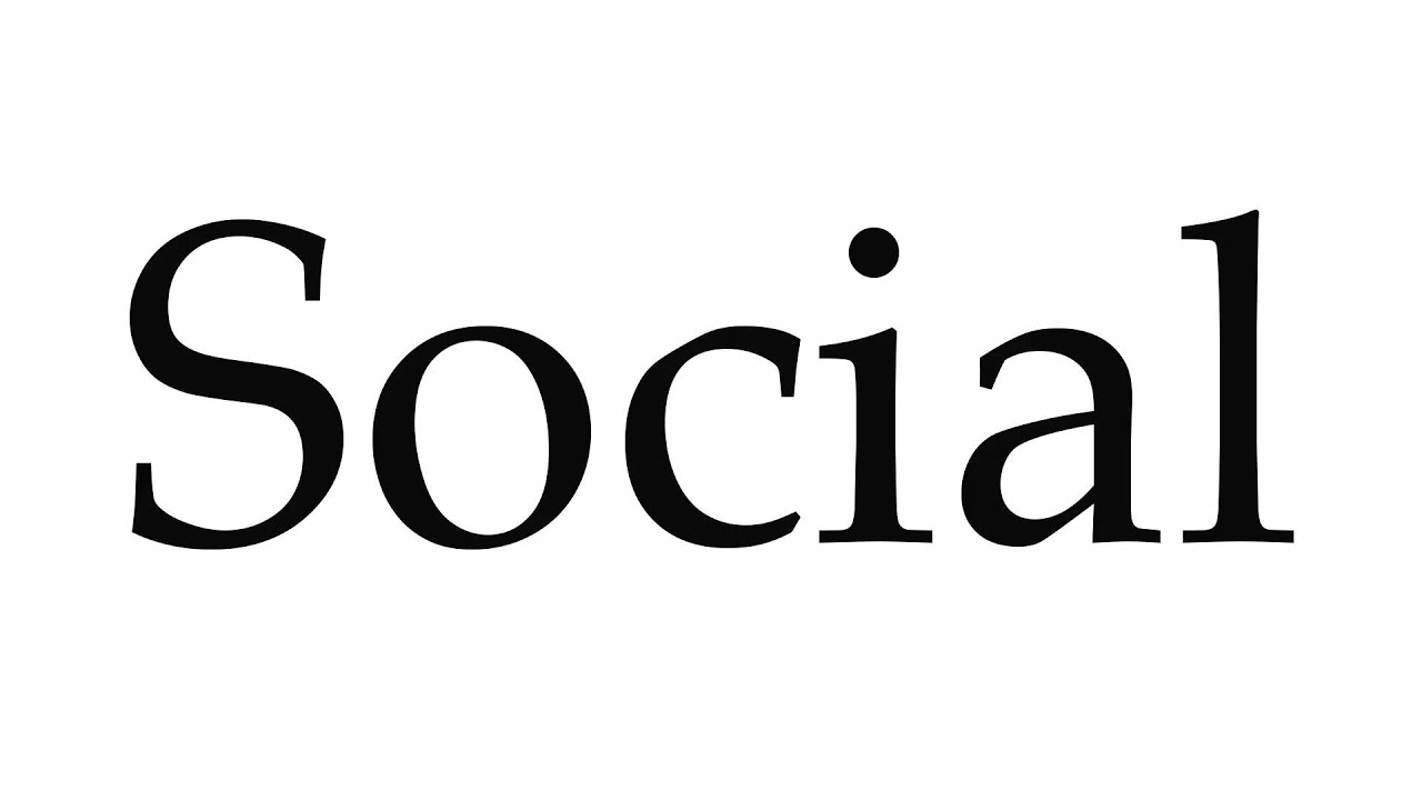 how to pronounce social