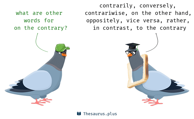 on the contrary thesaurus