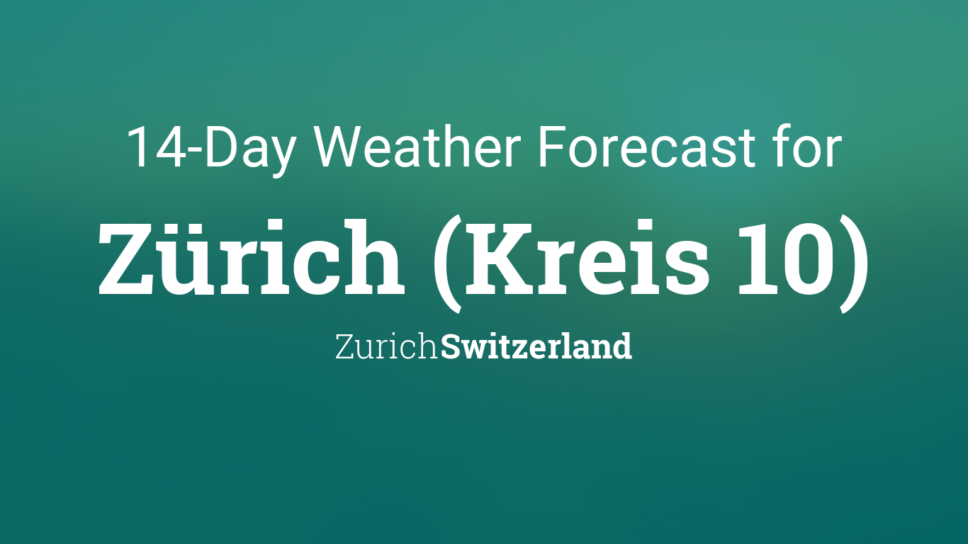 10 day weather forecast for zurich switzerland