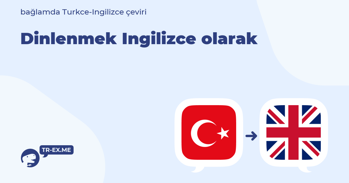 ingilizce dinlenmek ne demek