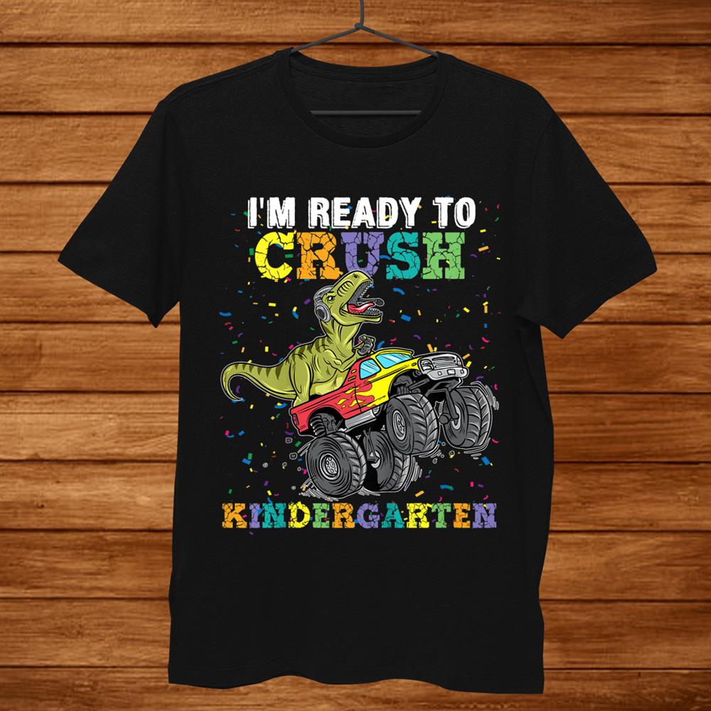 ready to crush kindergarten shirt