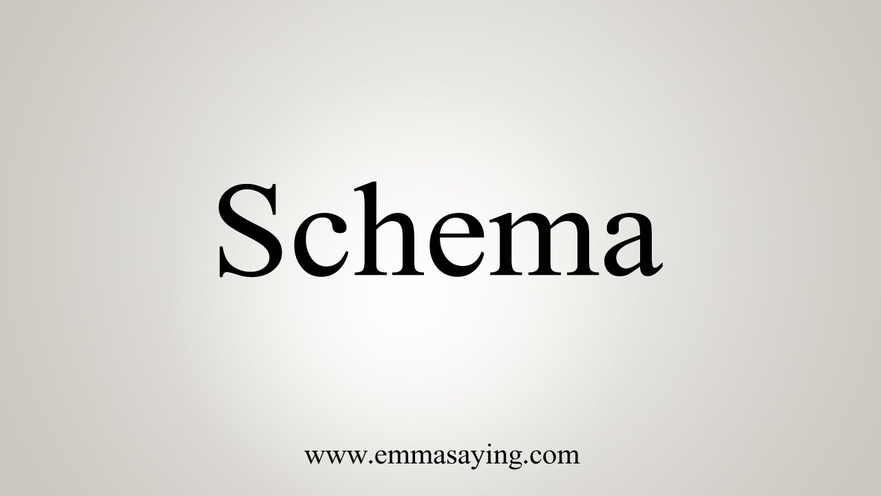 pronunciation of schema