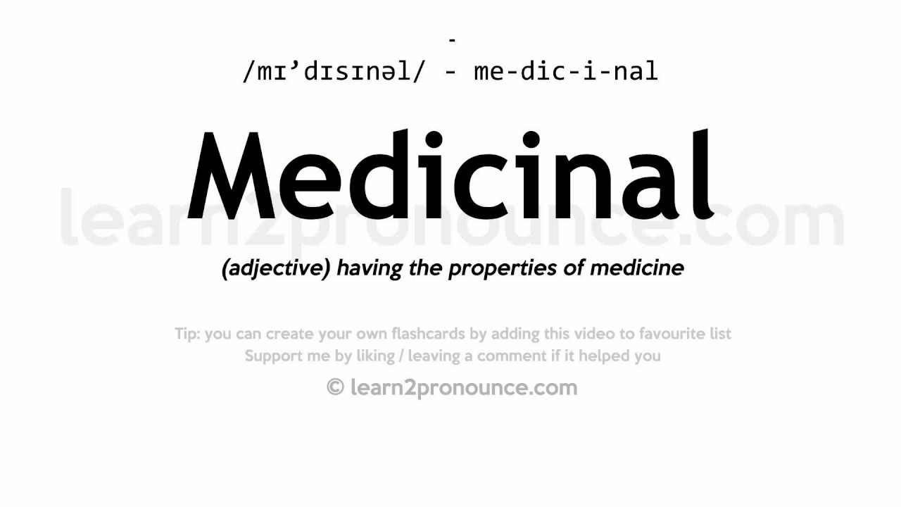 medicinal pronunciation