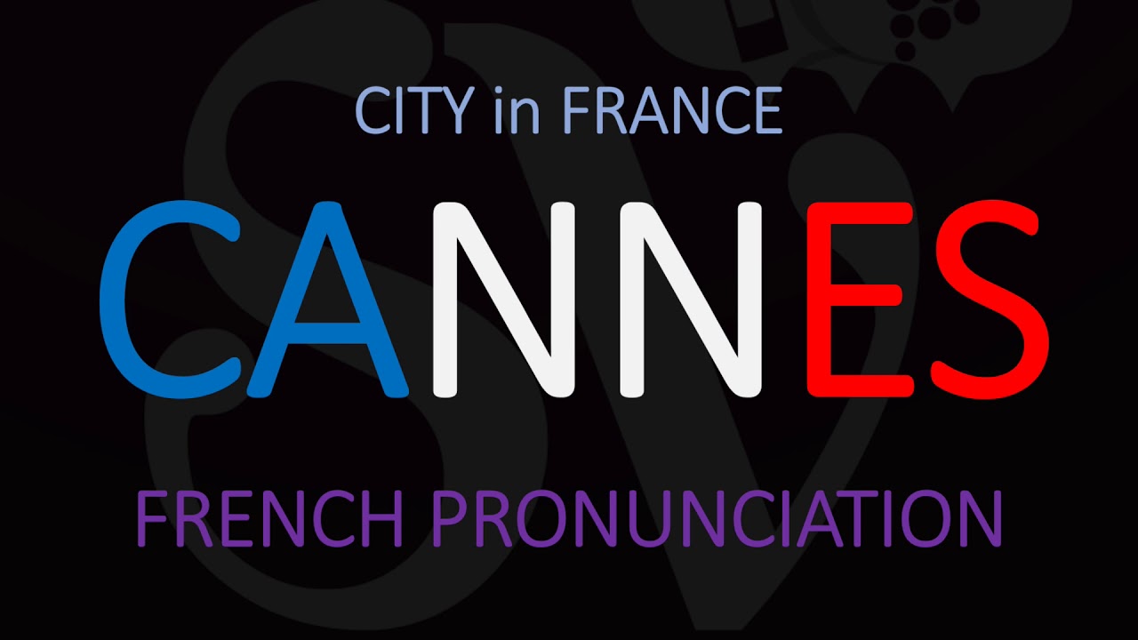 cannes pronunciation