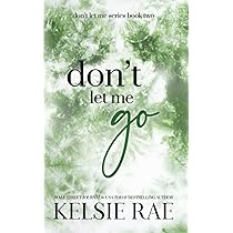 dont let me go kelsie rae