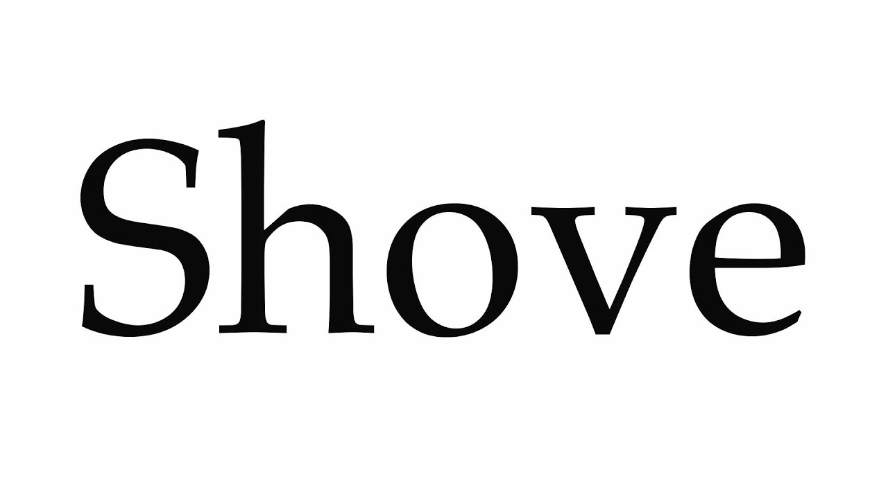 shove pronunciation