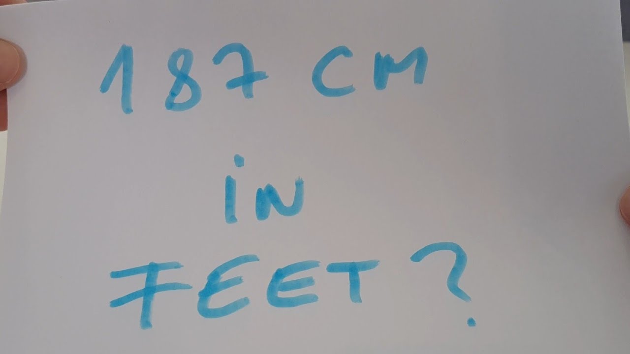 187 cm in feet