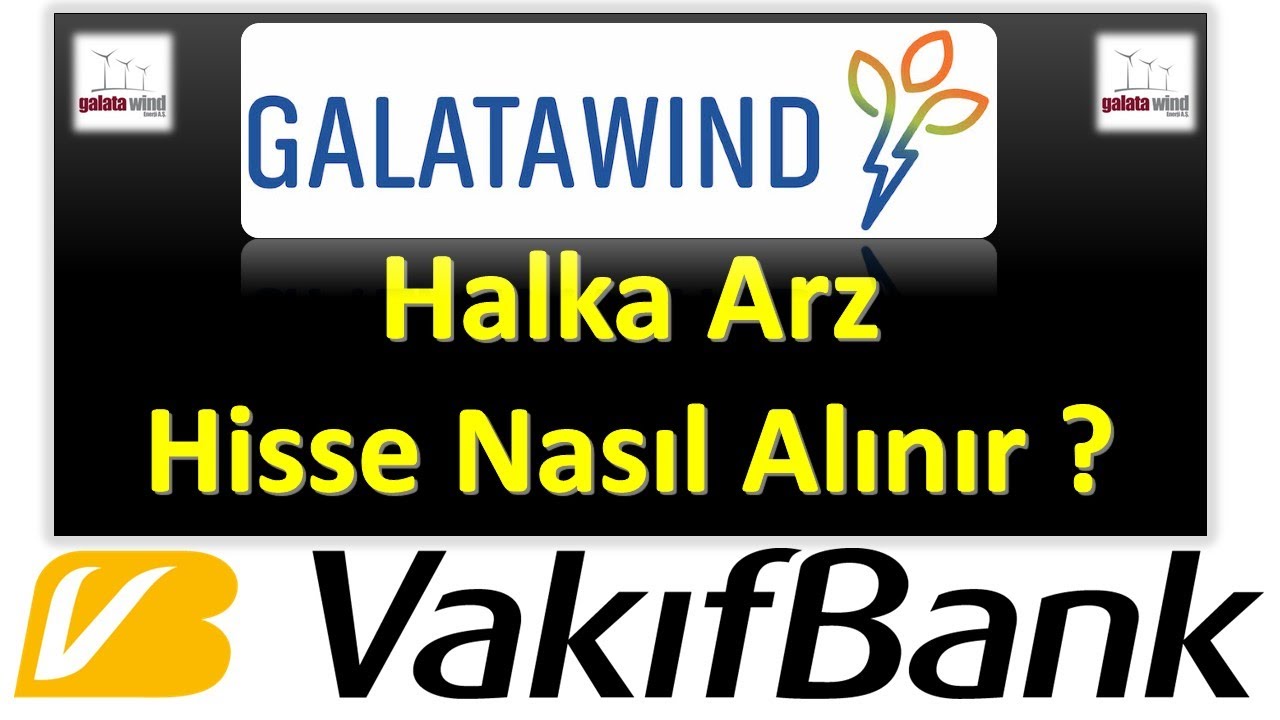 galata wind halka arz nereden alınır