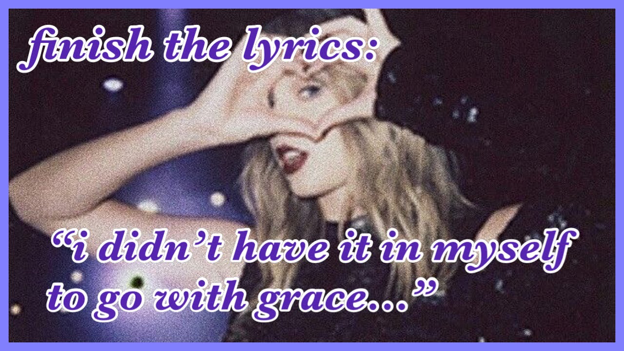 taylor swift finish the lyrics