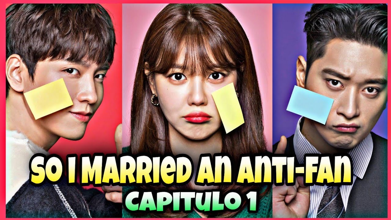 so i married an anti fan ep 1 eng sub