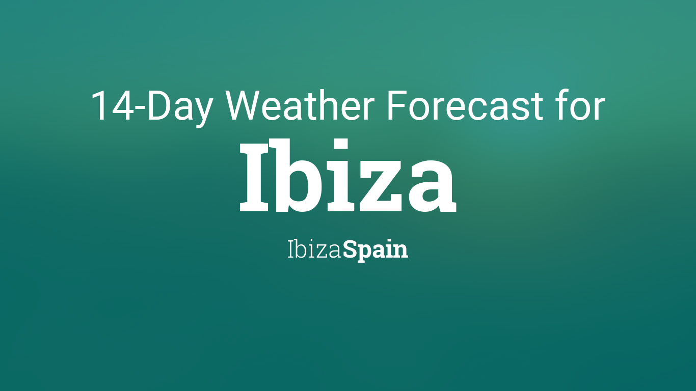 14 day weather forecast ibiza