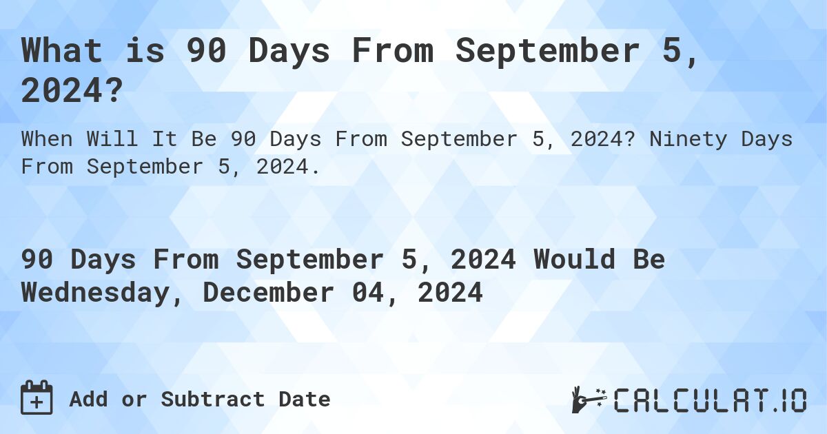 90 days from 5/9/23