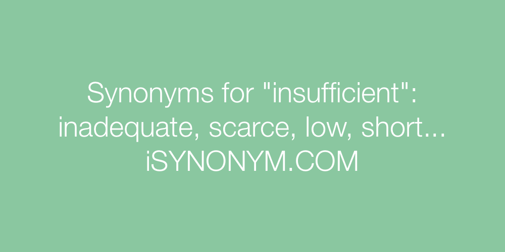 another word for insufficient