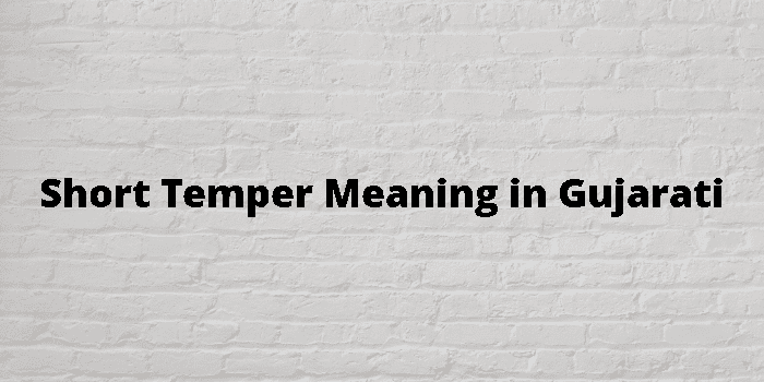 short tempered meaning in gujarati