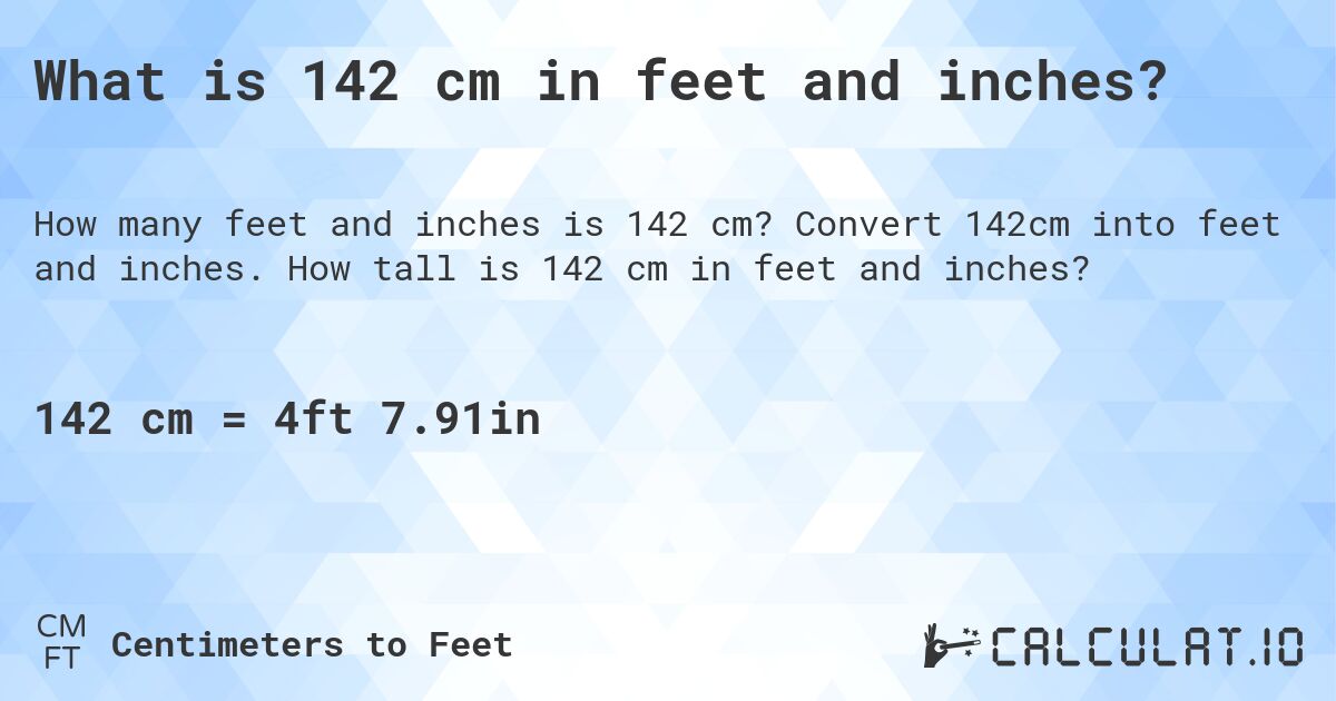 142 cm to inches and feet