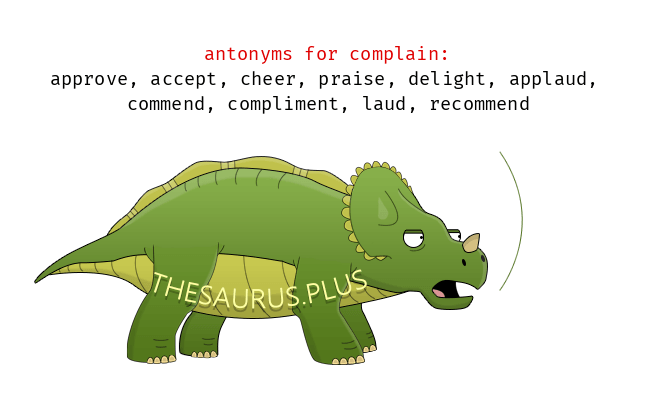 antonym complain