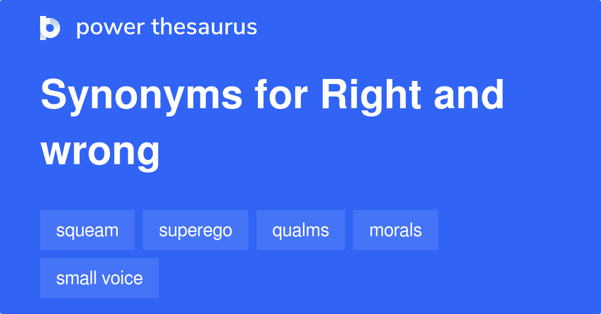 what is right and wrong synonym