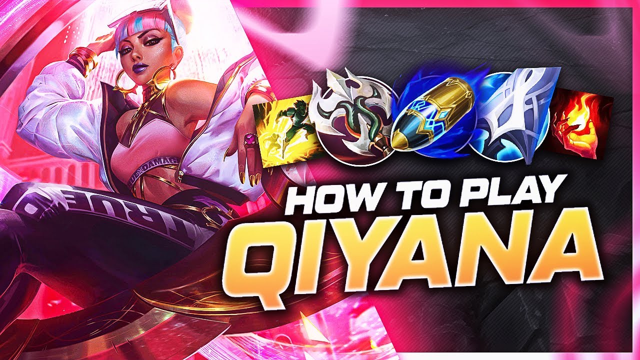 how to play qiyana