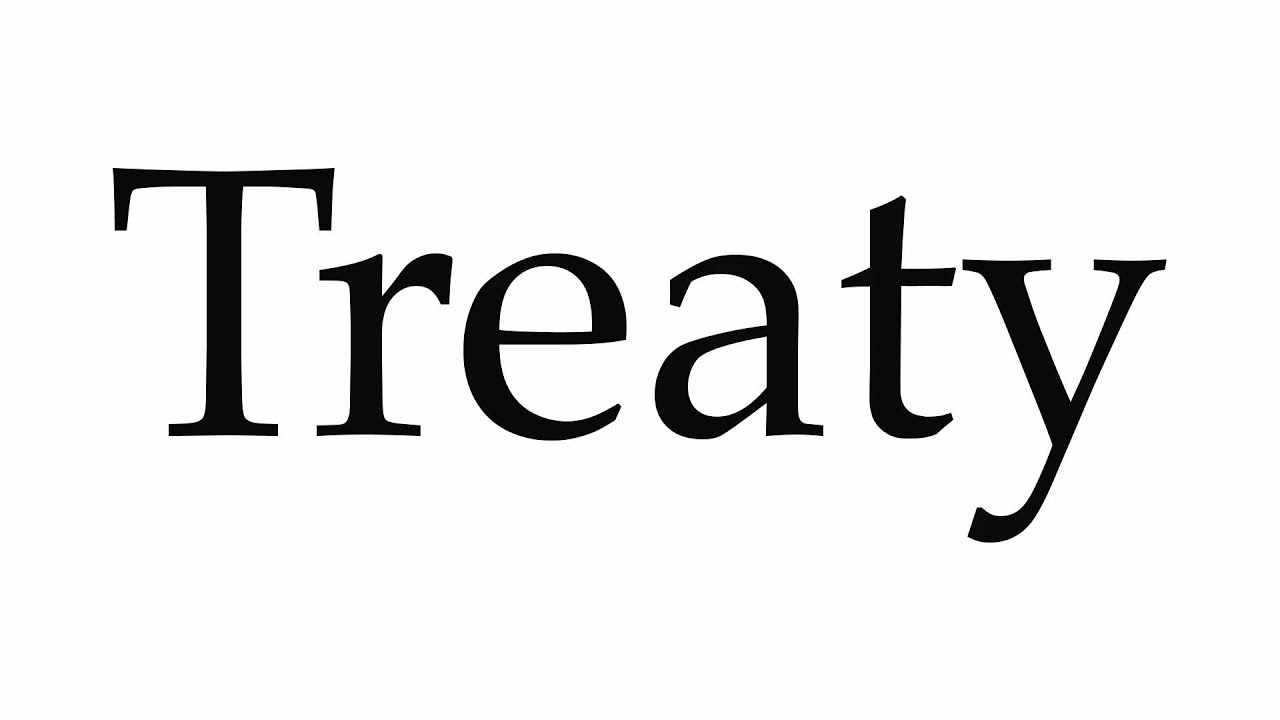 how to pronounce treaty