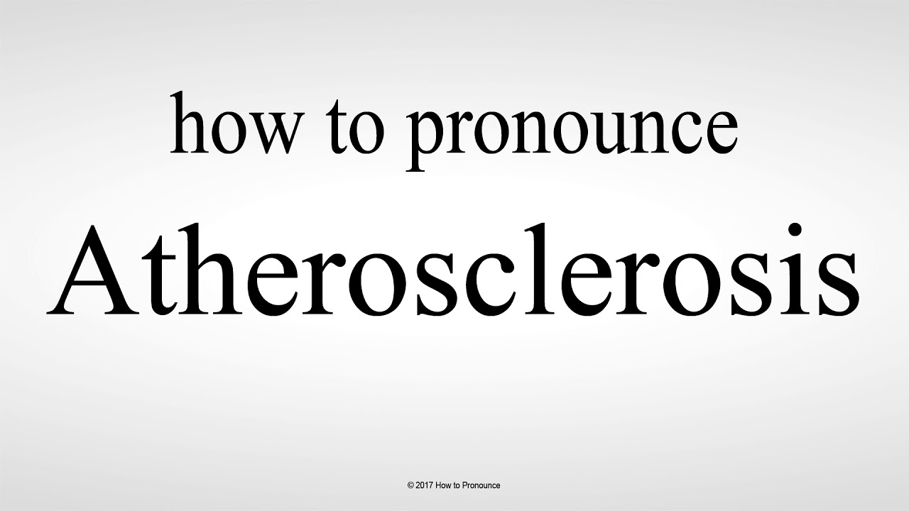 pronounce atherosclerosis