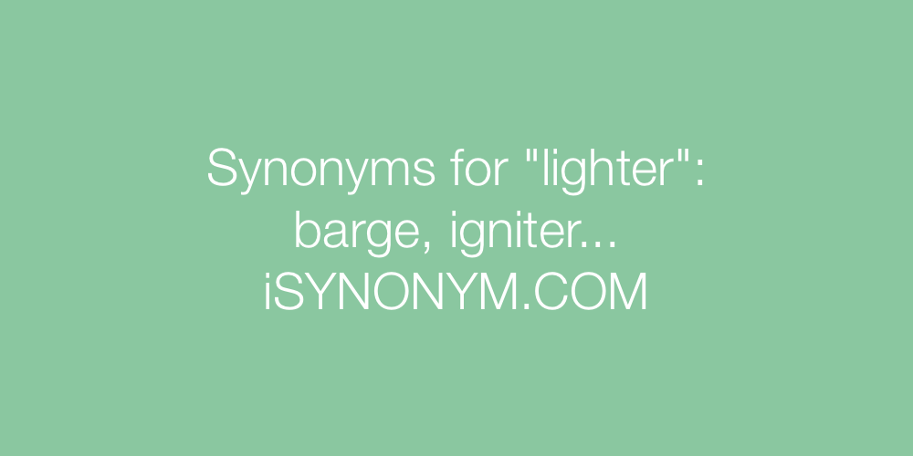 lighter synonym