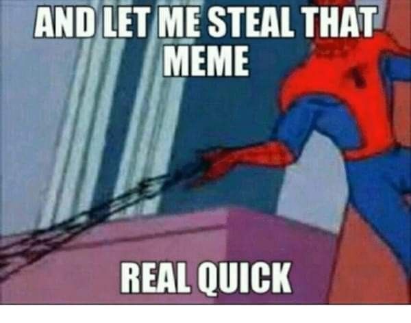 stealing that meme