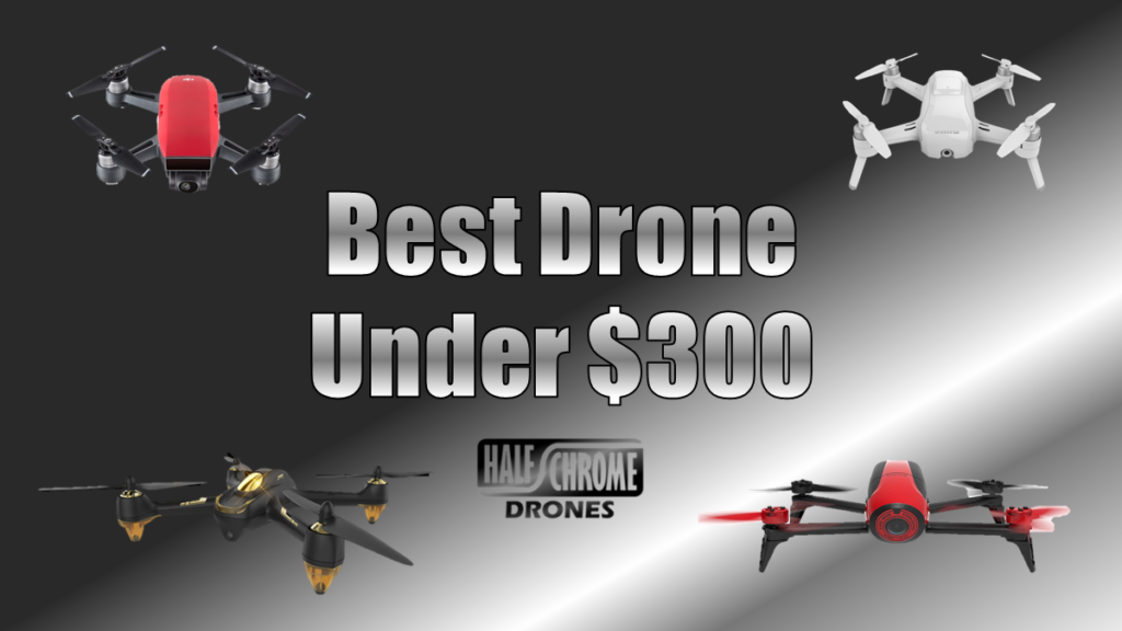 best drones for under $300
