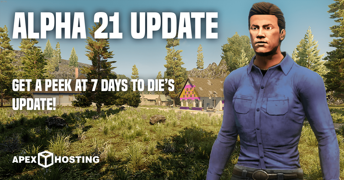 7 days to die alpha 21