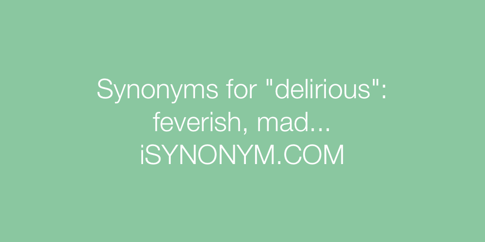 deliriously synonym