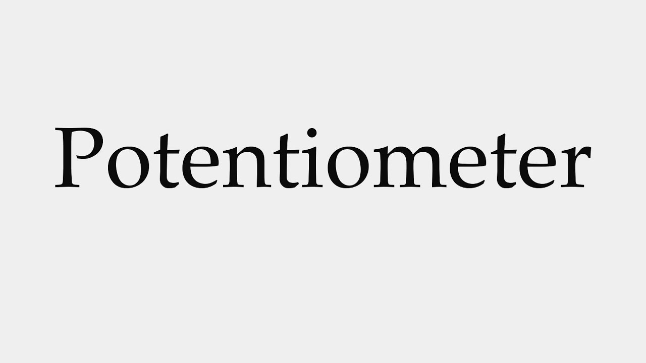 potentiometer pronunciation