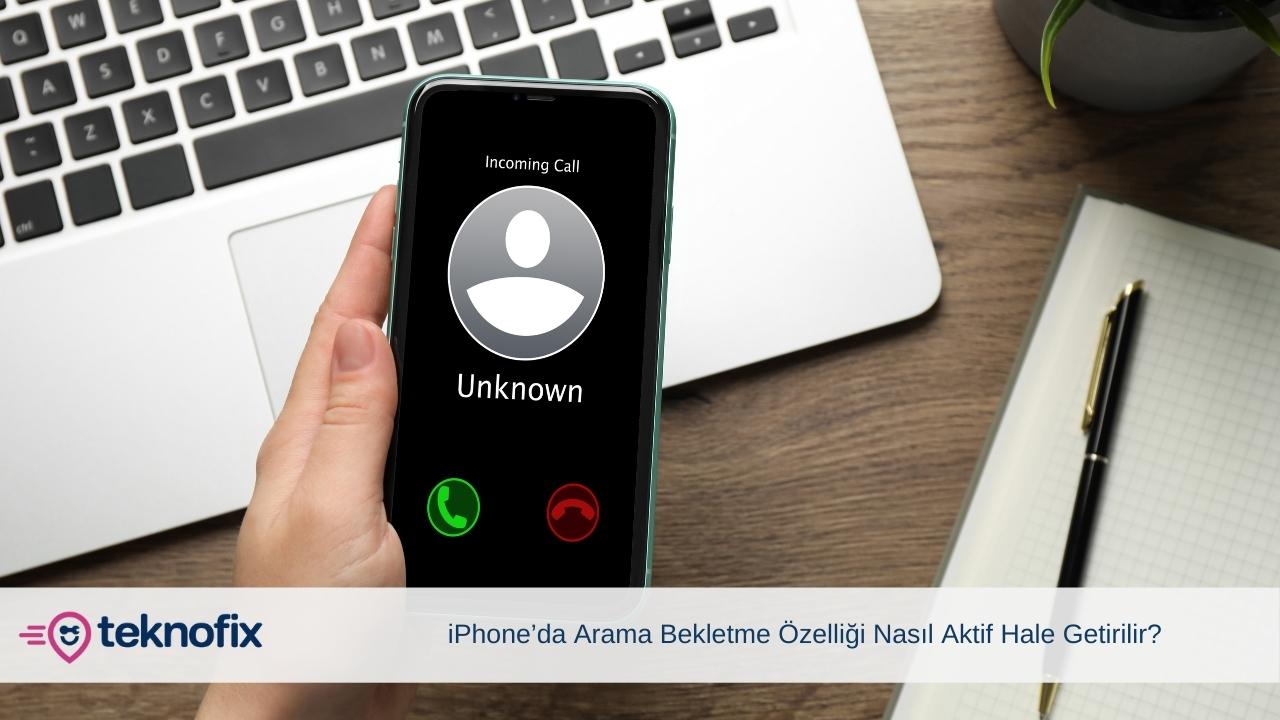 iphone 6 arama bekletme