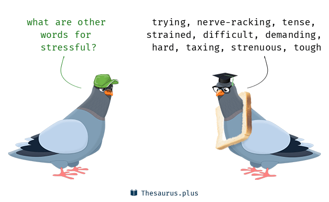 another word for stressful