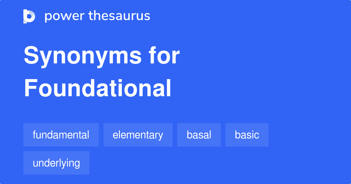 synonym for foundational