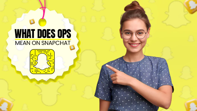 what does ops mean in snapchat