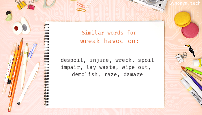 wreak havoc synonym