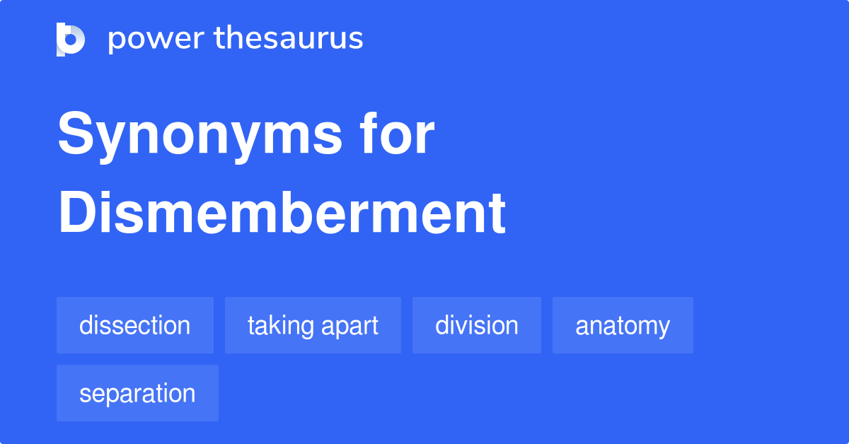 dismemberment synonym