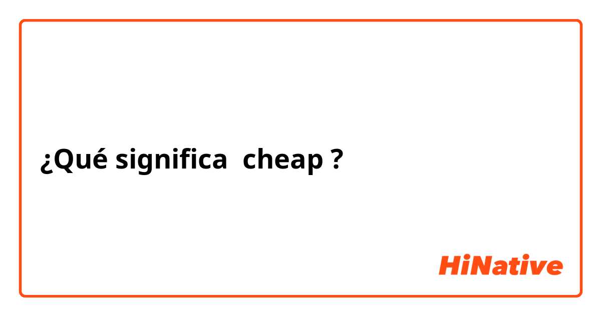 qué significa cheap