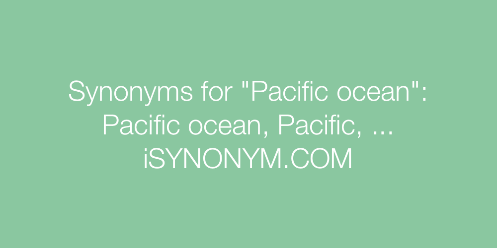 synonyms of pacific