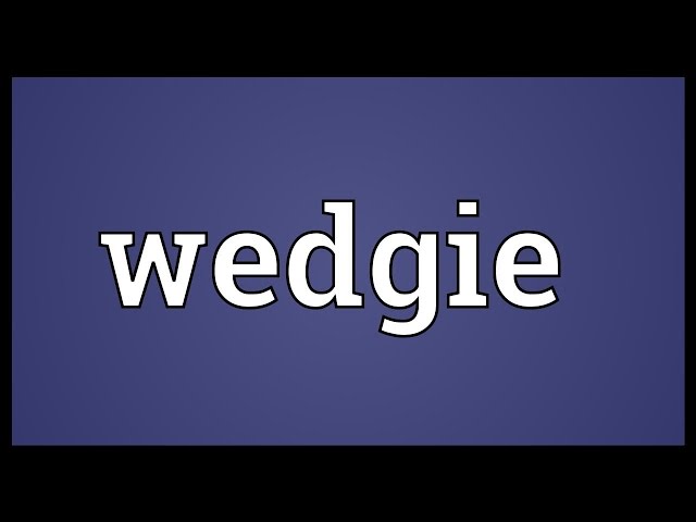 wedgie def