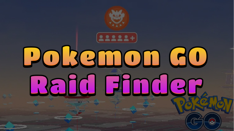 raid finder pokemon go