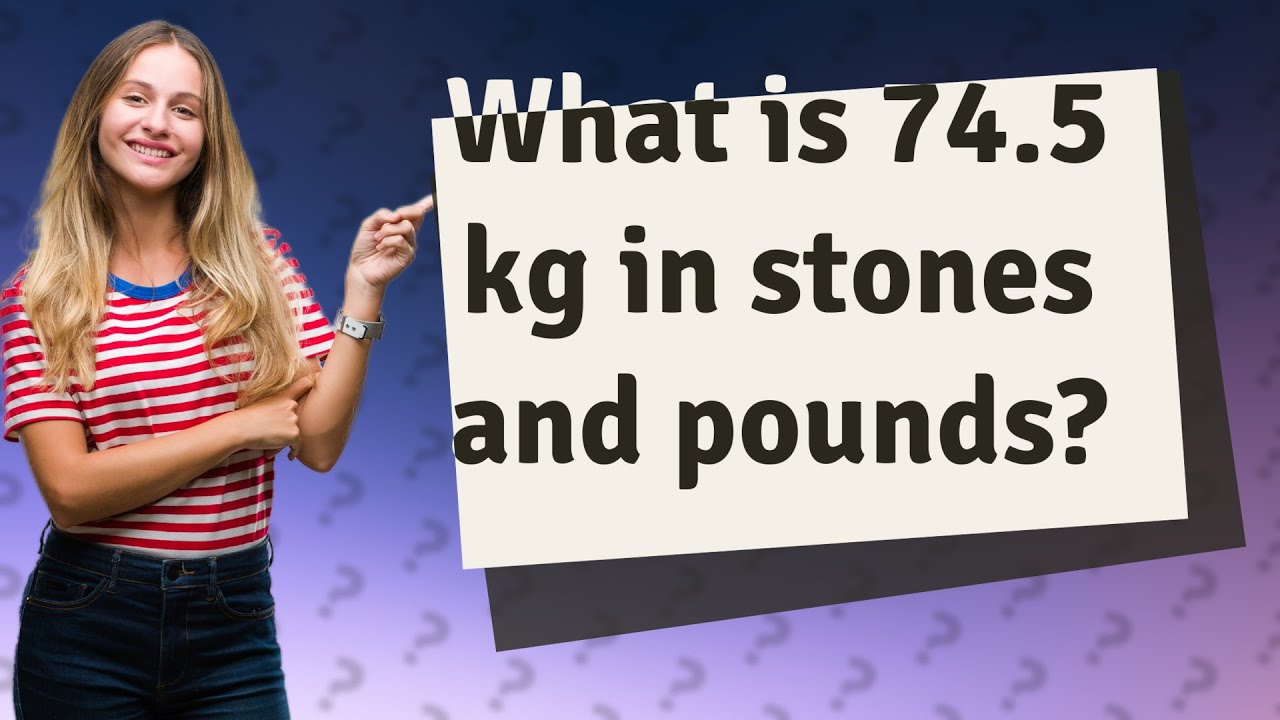 74.5 kilos in pounds
