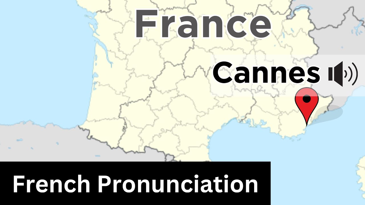 cannes france pronunciation