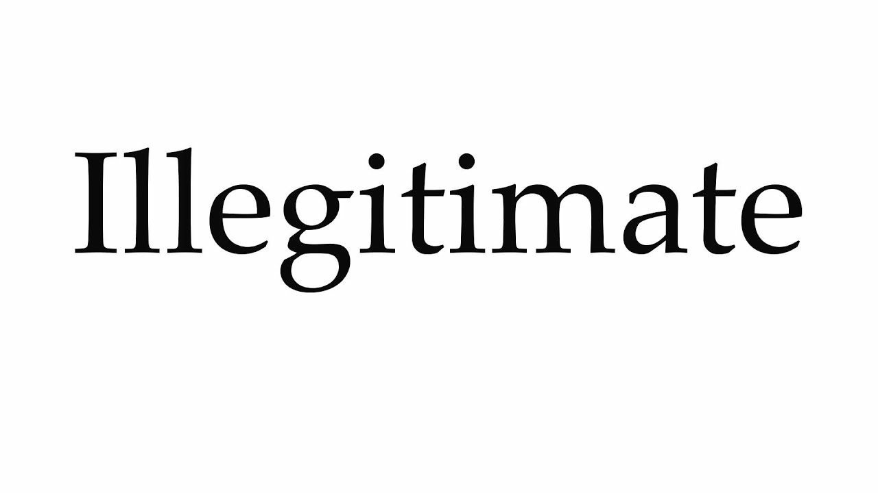 illegitimate pronunciation