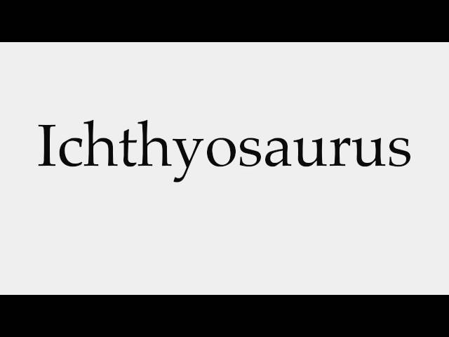 ichthyosaurus pronunciation