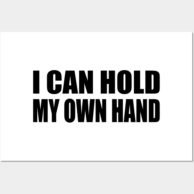 i can hold my own hand