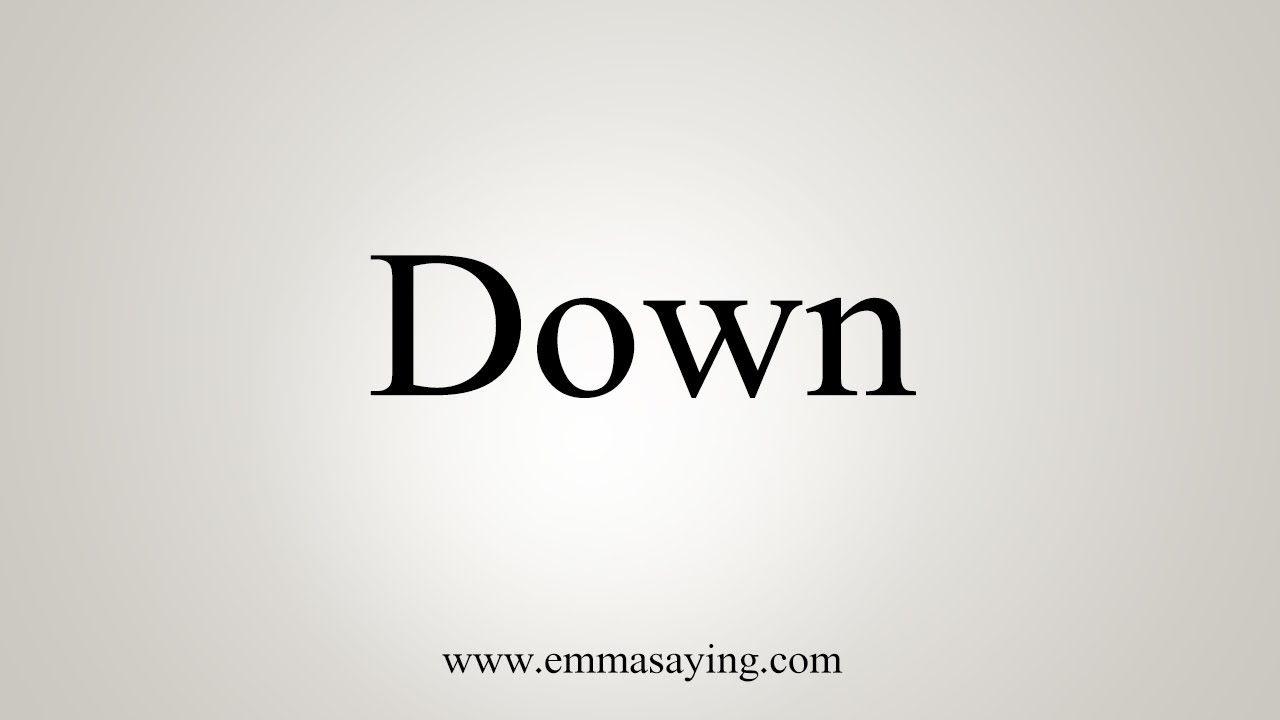 how to pronounce down